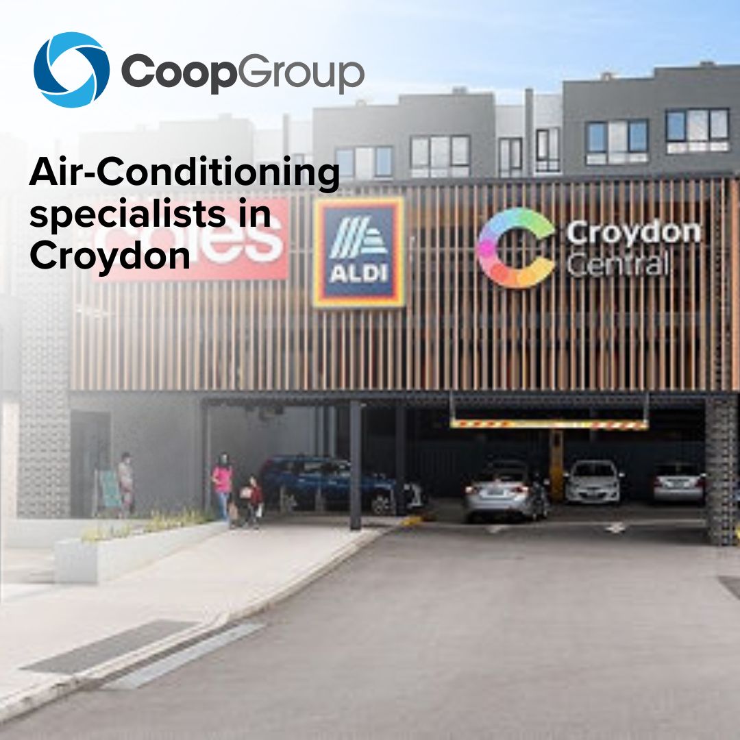 Why Coop Group Should Be Your Go-To Air Conditioning Company for Croydon, VIC
